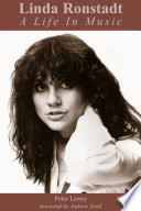 Linda Ronstadt : a Life In Music /