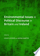 Environmental Issues in Political Discourse in Britain and Ireland.