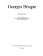 Georges Braque : Solomon R. Guggenheim Museum, New York / by Jean Leymarie ; with contributions by Jean Leymarie, Magdalena M. Moeller and Carla Schulz-Hoffmann.