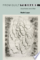 From guilt to shame : Auschwitz and after / Ruth Leys.