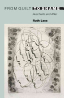 From guilt to shame : Auschwitz and after / Ruth Leys.