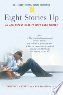 Eight stories up : an adolescent chooses hope over suicide / DeQuincy A. Lezine, with David Brent.