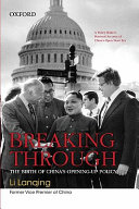 Breaking through : the birth of China's opening-up policy / Li Lanqing ; translated by Ling Yuan and Zhang Siying.