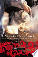 Daughter of heaven : a memoir with earthly recipes /