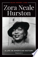 Zora Neale Hurston : a life in American history / Stephanie Li.