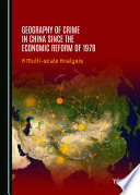 Geography of crime in China since the economic reform of 1978 : a multi-scale analysis /