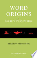 Word origins-- : and how we know them /