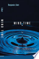 Mind time the temporal factor in consciousness /