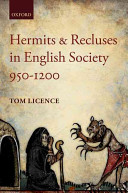 Hermits and recluses in English society, 950-1200 /