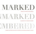 Marked, unmarked, remembered / Andrew Lichtenstein and Alex Lichtenstein ; with a foreword by Edward T. Linenthal ; with essays by Kevin Boyle, Douglas Egerton, Scot French, Michael K. Honey, Stephen Kantrowitz, Ari Kelman, Gary Y. Okihiro, Julie Reed, Christina Snyder, and Clarence Taylor.