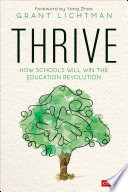 Thrive : how schools will win the education revolution /