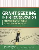 Grant seeking in higher education strategies and tools for college faculty /