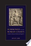Summoned to the Roman courts : famous trials from antiquity /