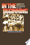 In the beginning : fundamentalism, the Scopes trial, and the making of the antievolution movement / Michael Lienesch.