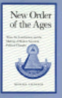 New order of the ages : time, the constitution, and the making of modern American political thought / Michael Lienesch.