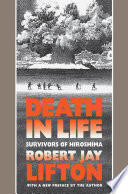 Death in Life : Survivors of Hiroshima /