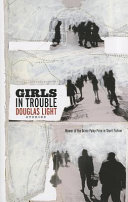 Girls in trouble : stories / Douglas Light.