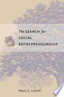 The search for social entrepreneurship / Paul C. Light.