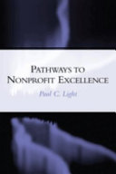 Pathways to nonprofit excellence / Paul C. Light.