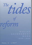 The tides of reform : making government work, 1945-1995 / Paul C. Light.