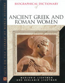 Biographical dictionary of ancient Greek and Roman women : notable women from Sappho to Helena /