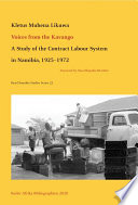 Voices from the Kavango A Study of the Contract Labour System in Namibia, 1925-1972.