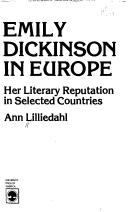 Emily Dickinson in Europe : her literary reputation in selected countries / Ann Lilliedahl.