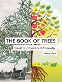 The book of trees : visualizing branches of knowledge /