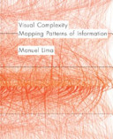 Visual complexity : mapping patterns of information /