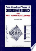 One hundred years of chromosome research and what remains to be learned /