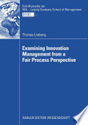 Examining innovation management from a fair process perspective /