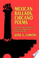 Mexican ballads, Chicano poems : history and influence in Mexican-American social poetry /