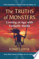 The Truths of Monsters Coming of Age with Fantastic Media.