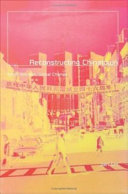 Reconstructing Chinatown : ethnic enclave, global change /