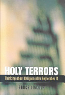 Holy terrors : thinking about religion after September 11 /