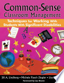 Common-sense classroom management : techniques for working with students with significant disabilities /