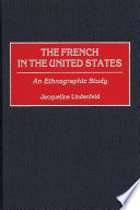 The French in the United States : an ethnographic study /