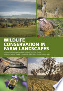 Integrating wildlife conservation in farm landscapes /