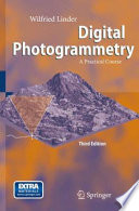 Digital photogrammetry : a practical course /