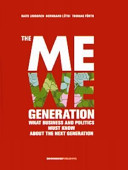 The me we generation what business and politics must know about the next generation /