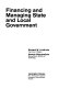 Financing and managing State and local government / Richard W. Lindholm, Hartojo Wignjowijoto.