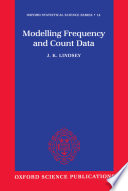 Modelling frequency and count data / J.K. Lindsey.