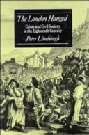 The London hanged : crime and civil society in the eighteenth century /