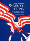 Symbolic defense : the cultural significance of the Strategic Defense Initiative / Edward Tabor Linenthal ; with a foreword by Paul Boyer.