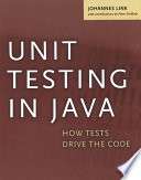 Unit testing in Java : how tests drive the code /