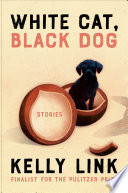 White cat, black dog : stories /