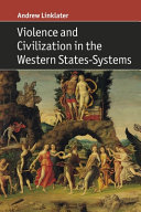 Violence and civilization in the Western states-systems /