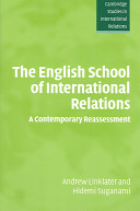 The English school of international relations : a contemporary reassessment / Andrew Linklater and Hidemi Suganami.