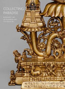 Collecting paradise : Buddhist art of Kashmir and its legacies /