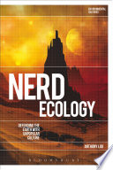 Nerd ecology : defending the earth with unpopular culture /